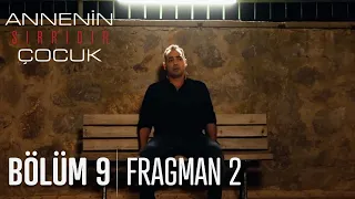 Annenin Sırrıdır Çocuk 9. Bölüm 2. Fragman (1 Haziran Çarşamba saat 19:30'da TV8'de)