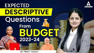 Expected Descriptive Questions from Budget 2023-24 | Union Budget 2023-24 | by Pinky Yadav