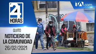 Noticias Ecuador: Noticiero 24 Horas, 26/02/2021 (De la Comunidad Primera Emisión)