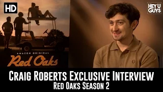 Craig Roberts Red Oaks Season 2 Exclusive Interview