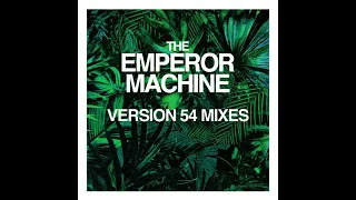 The Emperor Machine - Moscow Not Safari (Version 54)