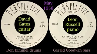 The Vibes 1958 David Gates Leon Russell "Pretty Baby" "Crying For You"