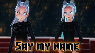 【MMD】◤ • HYOLYN(효린) 'SAY MY NAME(쎄마넴)' • ◥