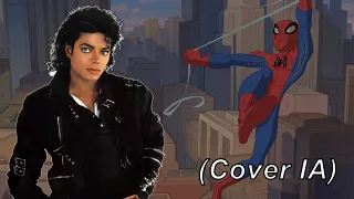 Spectacular Spider-Man Intro | Michael Jackson (Cover IA)