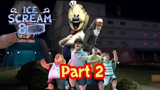 Ice Scream 8 Full Gameplay | Part 2