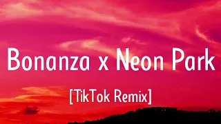 Bananza (Belly Dancer) x Neon Park (Lyrics) "Just wanna see you touch the ground" [TikTok Mashup]