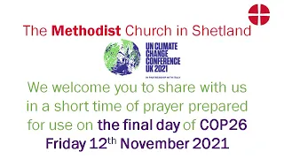 A prayer for the final day of COP26 - Friday 12th November 2021.