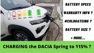 CHARGING the DACIA Spring to 115% ? - Battery info, warranty, #coldgateing ?