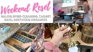 WEEKEND RESET | GET IT ALL DONE, SPEED CLEANING, ORGANIZING, TARGET HAUL & MORE