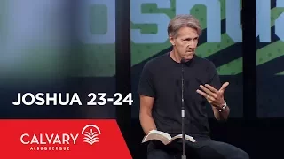 Joshua 23-24 - Skip Heitzig