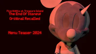 FNaTI The End Of Disney: Original Recalled - Menu Teaser 2024