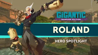 Gigantic: Rampage Edition | Roland Hero Trailer