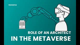 Importance of ARCHITECTS in the METAVERSE