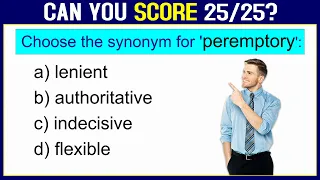 SYNONYMS QUIZ (Part-13): CAN YOU SCORE 25/25 IN THIS TEST? English Vocabulary Quiz #challenge