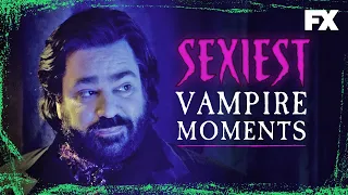 Set the Mood With Our Sexiest Vampire Moments | What We Do in the Shadows | FX