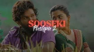 #sooseki Lyrical Song | Pushpa 2 The Rule | Allu Arjun | Rashmika