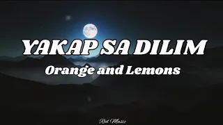 Yakap Sa Dilim - Orange and Lemons (Lyric Video)