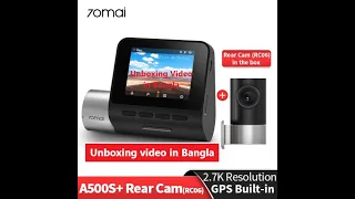 Xioami 70mai A500S Pro Plus 2.7K DashCam Unboxing in Bangla
