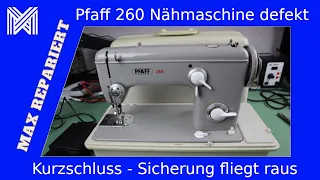 Nähmaschine mit Kurzschluss Pfaff 260 - MAX REPARIERT