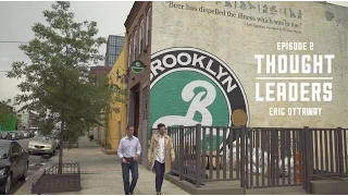 Thought Leaders EPISODE 2 with Eric Ottaway of Brooklyn Brewery