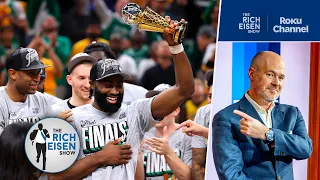 Rich Eisen on Jaylen Brown’s Role in Getting Celtics Back to the NBA Finals | The Rich Eisen Show