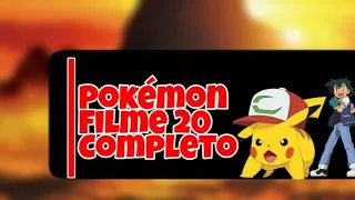Pokémon Filme 20 - Completo Dublado