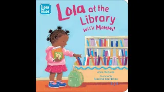 Kindergarten Read Aloud "Lola at the Library"