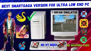 ✅(New)Smartgaga Ultra Lite Version For Low End PC No Graphics Card || Without Vt Emulator