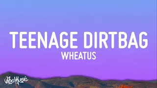 Wheatus - Teenage Dirtbag (Lyrics)