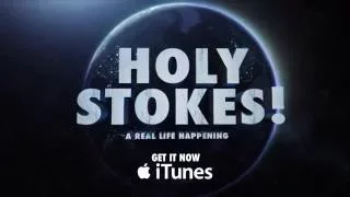 Holy Stokes! A Real Life Happening is out now on iTunes