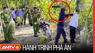 Hành trình phá án mới nhất ngày 27/6/2023 | ANTV