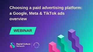 Choosing a paid advertising platform: a Google, Meta & TikTok ads overview | Digital Culture Network