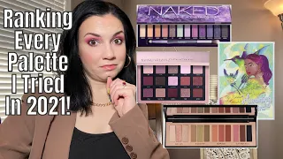 RANKING ALL OF THE EYESHADOW PALETTES I TRIED IN 2021! 22 Palettes!