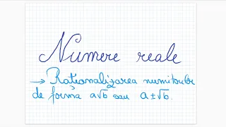 Numere Reale (9) - Rationalizarea numitorilor
