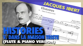 🎼J IBERT - Histories • V. Dans la maison triste [FLUTE & PIANO] - (Sheet Music Scrolling)