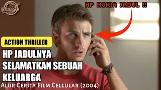 Menyelamatkan sebuah keluarga yang diculik hanya dengan HP Nokia jadul - Cellular (2004)