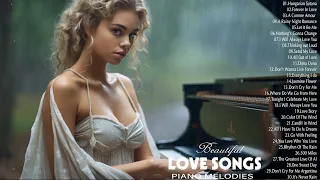 200 Most Beautiful Piano Love Songs Of All Time - Relaxing Romantic Piano Instrumental Love Songs