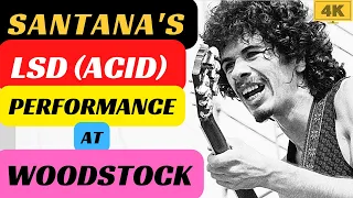 Santana's LSD (Acid) Performance At Woodstock | Soul Sacrifice