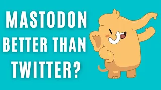 What is the Mastodon Social Network, and How could it be better than Twitter?