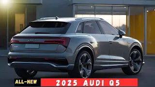 2025 AUDI Q5 Officially Launched - Everything You Need To Know!!