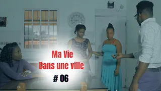 MA VIE DANS UNE VILLE HOSTILE [ Episode 06 /mini serie Haitien 2023 ]