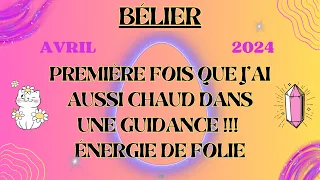 ♈ BÉLIER AVRIL 2024 - 1ère fois que j'ai aussi chaud dans une guidance !!! Énergie de folie