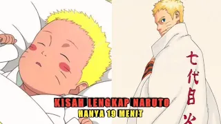 KISAH UZUMAKI NARUTO DARI LAHIR SAMPAI MENJADI HOKAGE - HANYA 19 MENIT