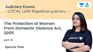 The Protection of Women From Domestic Violence Act, 2005 | Part - 8| LOCAL LAW RJS | By Apurva Vats