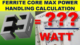 [430] How To Calculate Ferrite Core Maximum Power Handling to Design High Frequency Transformer