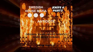 Swedish House Mafia & Knife Party - Antidote (Original vs Salvatore Ganacci Remix) Remake))(Mashup)