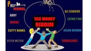 Tax Money Riddim (Full Mix) August 2023 feat Devine, Turbulence,Lutan Fyah,Mixed by Dj Mostwanted