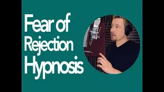 Overcome fear of Rejection  Hypnosis MP3 by Dr. Steve G. Jones