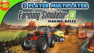 Farming Simulator 18 3 Player Multiplayer Gameplay#219- Bales Work!