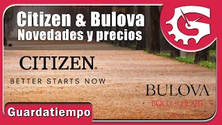 Citizen y Bulova novedades y precios Septiembre 2023